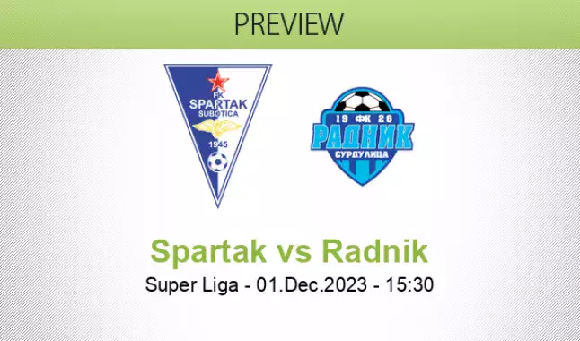 Spartak Subotica vs Radnik Surdulica teams information, statistics